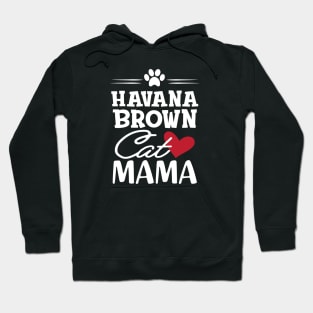 Havana brown cat mama Hoodie